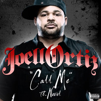 Joell Ortiz - Call Me Feat. Novel  (Explicit)