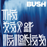 Bush - The Sea Of Memories (Deluxe Edition)