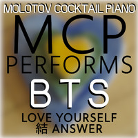 Molotov Cocktail Piano - MCP Performs BTS - Love Yourself: Answer (Instrumental)