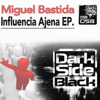 Miguel Bastida - Influencia Ajena EP