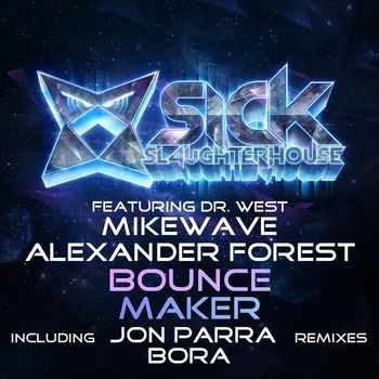 MikeWave, Alexander Forest, Dr. West - Bounce Maker (Remixes)