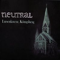 Neutral - Konzert In Der Luisenkirche In Koenigsberg