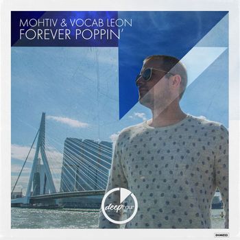 Mohtiv & Vocab Leon - Forever Poppin'