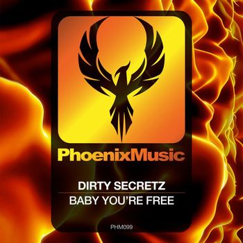Dirty Secretz - Baby You're Free