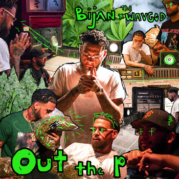 Bijan & TheWavGod - Out the P - EP (Explicit)