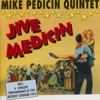 Mike Pedicin Quintet - Jive Medicin - The Mike Pedicin Quintet at the Detroit Stadium
