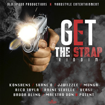 Various Artists - Get the Strap Riddim (Explicit)