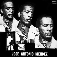 José Antonio Méndez - José Antonio Méndez (Remasterizado)