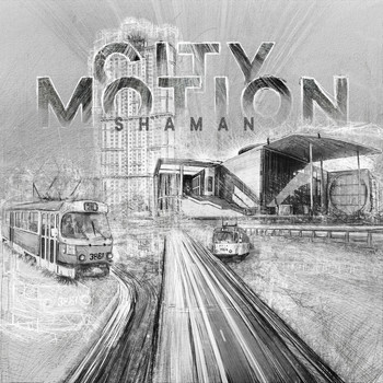 Shaman - City Motion