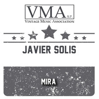 Javier Solis - Mira