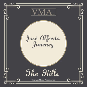 José Alfredo Jiménez - The Hills