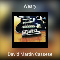 David Martin Cassese - Weary