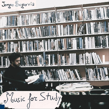 Jorge Segovia - Music for Study