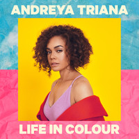 Andreya Triana - Life In Colour