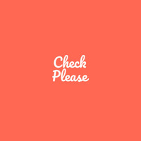 Check Please - Grace