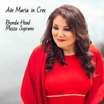 Rhonda Head - Ave Maria In Cree