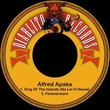 Alfred Apaka - Sing of the Islands