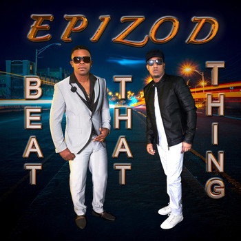 Epizod - Beat That Thing