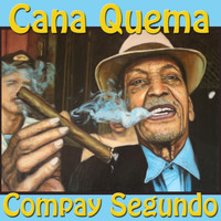 Compay Segundo - Cana Quema