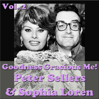 PETER SELLERS & SOPHIA LOREN - Goodness Gracious Me!, Vol. 2