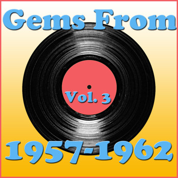 Various Artists - Gems From 1957-1962, Vol. 3