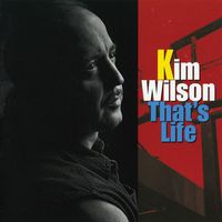 Kim Wilson - That's Life