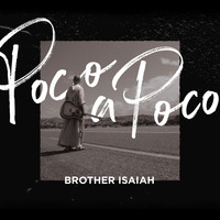 Brother Isaiah - Poco a Poco