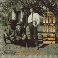 Alejandro Escovedo - By the Hand of the Father (Songs & Stories From the Original Theaterwork)