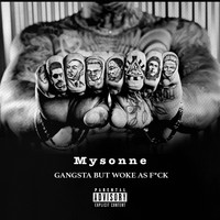 Mysonne - Gangsta but Woke as Fuck (Explicit)