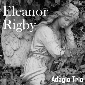 Adagio Trio - Eleanor Rigby