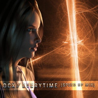 DCX - Everytime (Speed up Mix)