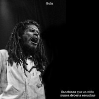 GULA - Canciones Que un Niño Nunca Deberia Escuchar (Explicit)