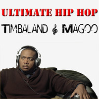 Timbaland & Magoo - Ultimate Hip Hop: Timbaland & Magoo