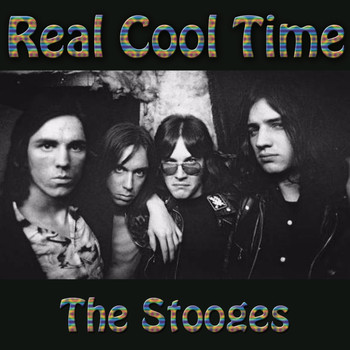 The Stooges - Real Cool Time