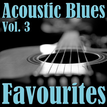 Various Artists - Acoustic Blues Favourites, Vol. 3