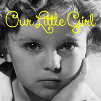 Shirley Temple - Our Little Girl