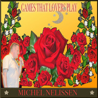 Michel Nelissen - Games That Lovers Play