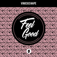 Vinicius Nape - Feel Good