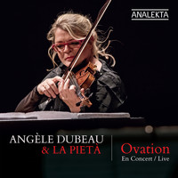 Angèle Dubeau & La Pietà - Ovation