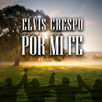 Elvis Crespo - Por Mi Fe