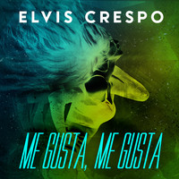 Elvis Crespo - Me Gusta, Me Gusta