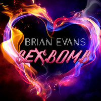 Brian Evans - Sexbomb