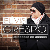 Elvis Crespo - Lo Pasado, Es Pasado