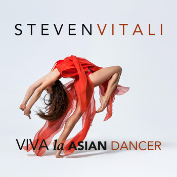Steven Vitali - Viva La Asian Dancer