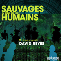 David Reyes - Sauvages, au cœur des zoos humains (Bande originale du film)
