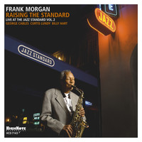 Frank Morgan - Raising the Standard (Live at the Jazz Standard, Vol. 2)