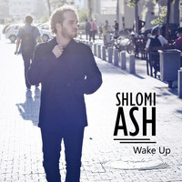 Shlomi Ash - Wake Up
