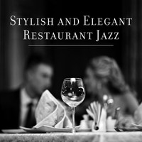 Restaurant Music - Stylish and Elegant Restaurant Jazz