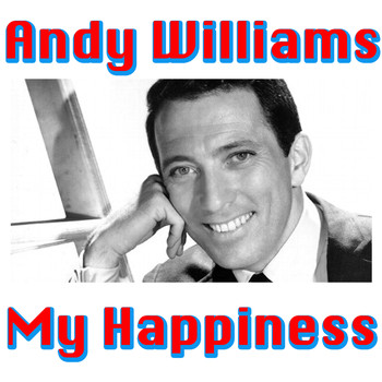 Andy Williams - My Happiness