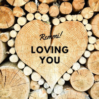 REMMI - Loving You